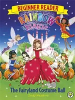 Magia tęczy dla początkujących: Bal kostiumowy w Krainie Baśni - Księga 5 - Rainbow Magic Beginner Reader: The Fairyland Costume Ball - Book 5