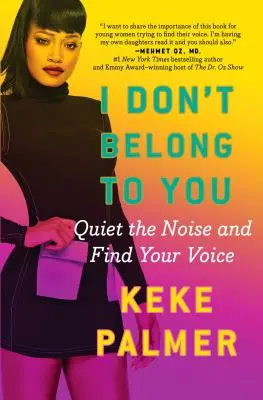 Nie należę do ciebie: Wycisz hałas i znajdź swój głos - I Don't Belong to You: Quiet the Noise and Find Your Voice