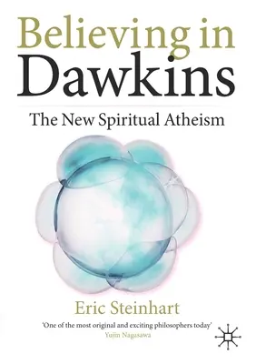 Wiara w Dawkinsa: Nowy duchowy ateizm - Believing in Dawkins: The New Spiritual Atheism