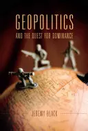 Geopolityka i dążenie do dominacji - Geopolitics and the Quest for Dominance