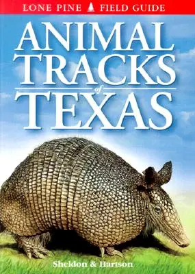 Ślady zwierząt w Teksasie - Animal Tracks of Texas