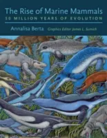 Powstanie ssaków morskich: 50 milionów lat ewolucji - The Rise of Marine Mammals: 50 Million Years of Evolution