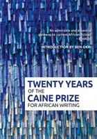 20 lat Nagrody Caine'a - 20 Years of the Caine Prize