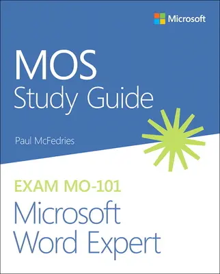 Przewodnik do egzaminu na eksperta Microsoft Word Mo-101 - Mos Study Guide for Microsoft Word Expert Exam Mo-101