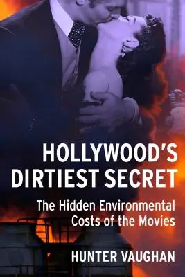 Najbrudniejszy sekret Hollywood: ukryte koszty środowiskowe filmów - Hollywood's Dirtiest Secret: The Hidden Environmental Costs of the Movies