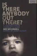 Czy jest tam ktoś? - Wydanie drugie: Podróż od rozpaczy do nadziei - Is There Anybody Out There? - Second Edition: A Journey from Despair to Hope