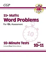 11+ GL 10-Minute Tests: Matematyczne zadania słowne - Wiek 10-11 lat (z edycją online) - 11+ GL 10-Minute Tests: Maths Word Problems - Ages 10-11 (with Online Edition)