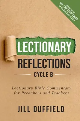 Refleksje na temat lekcjonarza, cykl B: Komentarz biblijny do lekcjonarza dla kaznodziejów i nauczycieli - Lectionary Reflections, Cycle B: Lectionary Bible Commentary for Preachers and Teachers