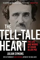 The Tell-Tale Heart: Życie i twórczość Edgara Allana Poe - The Tell-Tale Heart: The Life and Works of Edgar Allan Poe