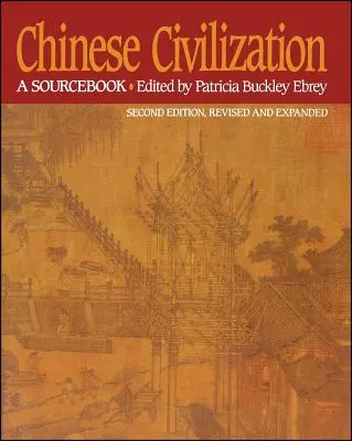 Cywilizacja chińska: A Sourcebook, 2nd Ed - Chinese Civilization: A Sourcebook, 2nd Ed