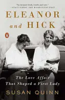 Eleanor i Hick: Romans, który ukształtował pierwszą damę - Eleanor and Hick: The Love Affair That Shaped a First Lady