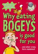 Dlaczego jedzenie Bogeys jest dla ciebie dobre? - Why Eating Bogeys is Good for You