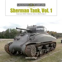 Czołg Sherman Vol. 1: Amerykański czołg średni M4a1 w II wojnie światowej - Sherman Tank Vol. 1: America's M4a1 Medium Tank in World War II