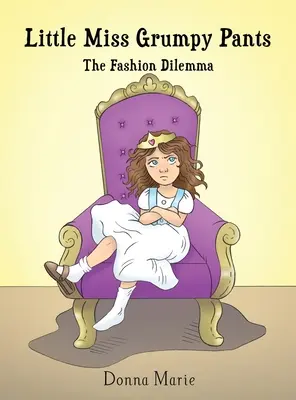 Little Miss Grumpy Pants: Dylemat mody - Little Miss Grumpy Pants: The Fashion Dilemma