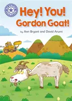 Mistrz czytania: Hej, ty! Gordon Goat! - Samodzielne czytanie fioletowy 8 - Reading Champion: Hey, You! Gordon Goat! - Independent Reading Purple 8