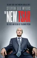 Nowy car - Powstanie i rządy Władimira Putina - New Tsar - The Rise and Reign of Vladimir Putin