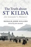 Prawda o St. Kilda: An Islander's Memoir - The Truth about St. Kilda: An Islander's Memoir