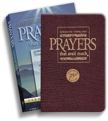 Prayers That Avail Much 25th Anniversary Commemorative Burgundy Leather: Trzy bestsellerowe dzieła w jednym tomie - Prayers That Avail Much 25th Anniversary Commemorative Burgundy Leather: Three Bestselling Works in One Volume