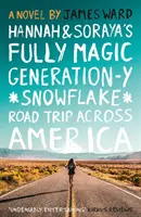 Hannah i Soraya's Fully Magic Generation-Y *Snowflake* Road Trip Across America - Hannah and Soraya's Fully Magic Generation-Y *Snowflake* Road Trip Across America