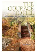 Odwaga odczuwania: buddyjskie praktyki otwierania się na innych - The Courage to Feel: Buddhist Practices for Opening to Others