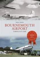 Lotnisko Bournemouth na przestrzeni dziejów - Bournemouth Airport Through Time