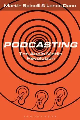 Podcasting: Rewolucja w mediach audio - Podcasting: The Audio Media Revolution