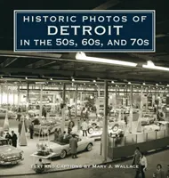 Historyczne zdjęcia Detroit z lat 50-tych, 60-tych i 70-tych - Historic Photos of Detroit in the 50s, 60s, and 70s