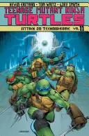 Nastoletnie Wojownicze Żółwie Ninja Tom 11: Atak na Technodrom - Teenage Mutant Ninja Turtles Volume 11: Attack on Technodrome