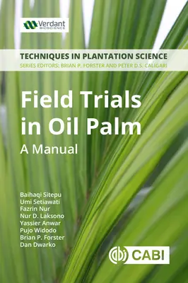 Próby terenowe w hodowli palm olejowych: Podręcznik - Field Trials in Oil Palm Breeding: A Manual