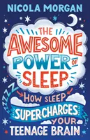 Niesamowita moc snu - jak sen doładowuje mózg nastolatka - Awesome Power of Sleep - How Sleep Super-Charges Your Teenage Brain