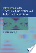 Wprowadzenie do teorii koherencji i polaryzacji światła - Introduction to the Theory of Coherence and Polarization of Light