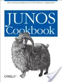 Książka kucharska Junos: Oszczędzające czas techniki konfiguracji oprogramowania Junos - Junos Cookbook: Time-Saving Techniques for Junos Software Configuration