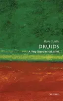 Druidzi: Bardzo krótkie wprowadzenie - Druids: A Very Short Introduction