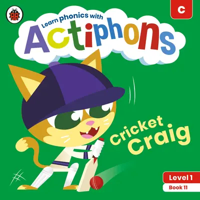 Actiphons Poziom 1 Książka 11 Cricket Craig: Ucz się fonetyki i bądź aktywny z Actiphons! - Actiphons Level 1 Book 11 Cricket Craig: Learn Phonics and Get Active with Actiphons!