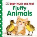 Puszyste zwierzątka dla niemowląt - dotknij i poczuj - Baby Touch and Feel Fluffy Animals