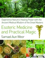 Medycyna ezoteryczna i magia praktyczna - Esoteric Medicine and Practical Magic