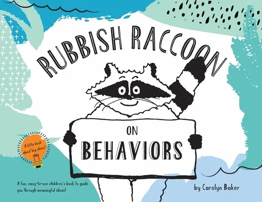 Rubbish Raccoon: O zachowaniach - Rubbish Raccoon: On Behaviors