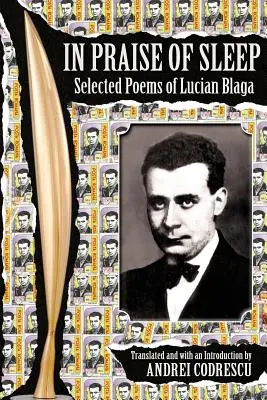 In Praise of Sleep: Wybrane wiersze Luciana Blagi - In Praise of Sleep: Selected Poems of Lucian Blaga