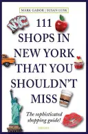 111 sklepów w Nowym Jorku, których nie możesz przegapić: unikalne znaleziska i lokalne skarby - 111 Shops in New York That You Must Not Miss: Unique Finds and Local Treasures