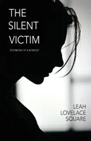 Milcząca ofiara: Zeznanie nikogo - The Silent Victim: Testimony of a Nobody