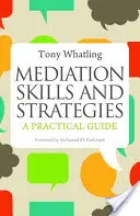 Umiejętności i strategie mediacji: Praktyczny przewodnik - Mediation Skills and Strategies: A Practical Guide