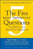 The Five Most Important Questions You Will Ever Ask about Your Organization: Inspirujące narzędzie dla organizacji i ludzi, którzy nimi kierują - The Five Most Important Questions You Will Ever Ask about Your Organization: An Inspiring Tool for Organizations and the People Who Lead Them