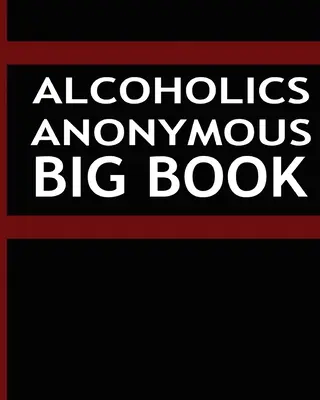 Anonimowi Alkoholicy - Wielka Księga - Alcoholics Anonymous - Big Book