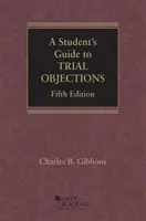 Studencki przewodnik po zastrzeżeniach procesowych - Student's Guide to Trial Objections