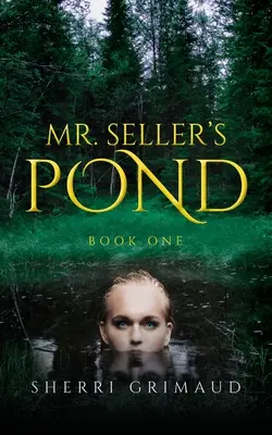 Staw pana Sellera - Mr. Seller's Pond