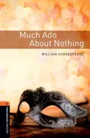 Oxford Bookworms Library: Poziom 2: Much ADO about Nothing Playscript - Oxford Bookworms Library: Level 2: Much ADO about Nothing Playscript