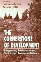 Kamień węgielny rozwoju: Integracja polityki środowiskowej, społecznej i gospodarczej - The Cornerstone of Development: Integrating Environmental, Social, and Economic Policies