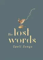Zagubione słowa: Pieśni zaklęć - Lost Words: Spell Songs