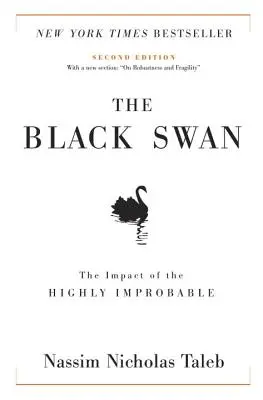 The Black Swan: Second Edition: The Impact of the Highly Improbable: Z nową sekcją: o solidności i kruchości