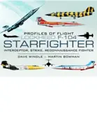 Profile lotu: Lockheed F-104 Starfighter - Profiles of Flight: Lockheed F-104 Starfighter